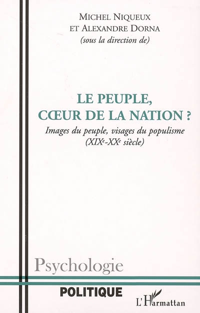 Le peuple, coeur de la nation ? : images du peuple, visages du populisme (XIXe-XXe siècle)