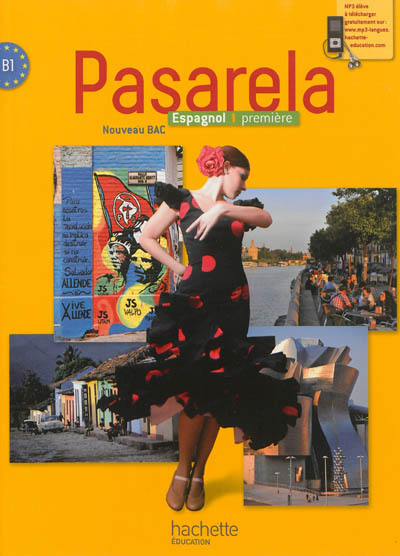 Pasarela espagnol, première, B1 : nouveau bac : format compact