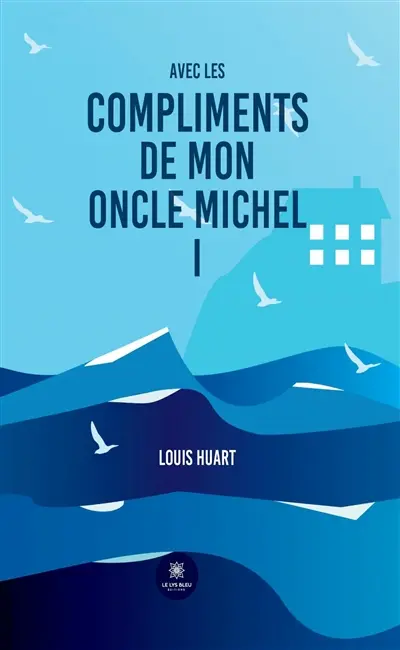 Avec les compliments de mon oncle Michel I