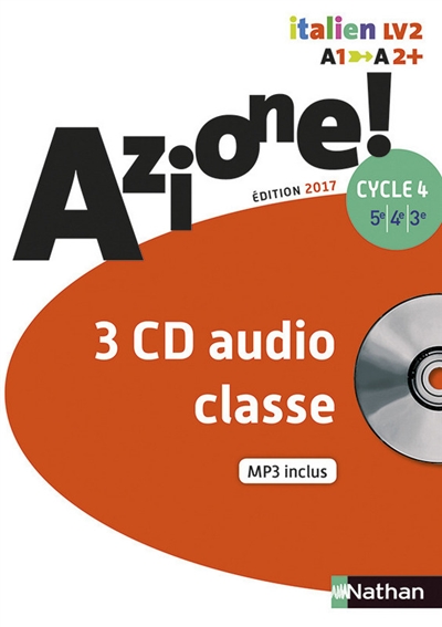 Azione ! italien LV2, A1-A2+, cycle 4, 5e, 4e, 3e : 3 CD audio classe