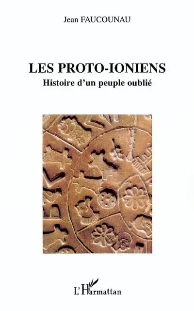 Les Proto-Ioniens : histoire d'un peuple oublié