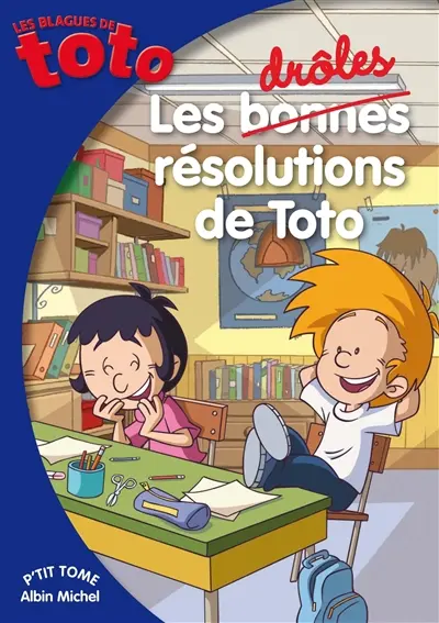 Les blagues de Toto. Vol. 15. Les bonnes (drôles) résolutions de Toto