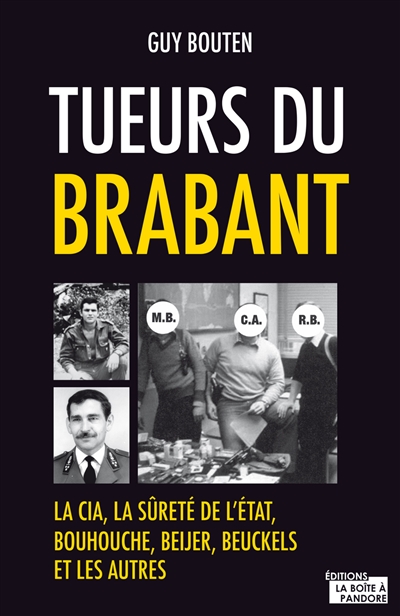 Tueurs du Brabant : taupes, manipulations et services secrets