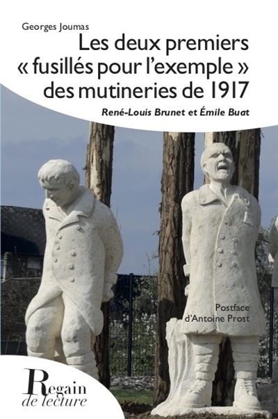 Les deux premiers fusillés pour l'exemple des mutineries de 1917 : René-Louis Brunet et Emile Buat