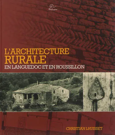 L'architecture rurale en Languedoc et en Roussillon