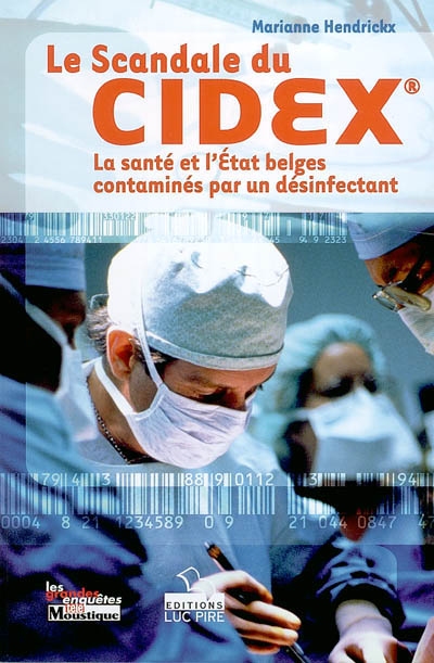 Le scandale du Cidex : la santé et l'Etat belge contaminés par un désinfectant
