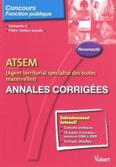 ATSEM (Agent territorial spécialisé des écoles maternelles), annales corrigées : catégorie C, filière médico-sociale