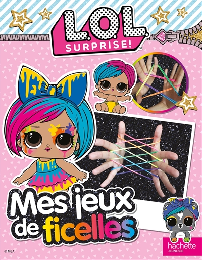 LOL SURPRISE! Mes jeux de ficelles