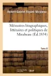 Mémoires biographiques, littéraires et politiques Tome 8