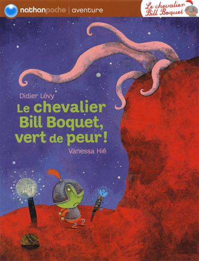 Le Chevalier Bill Boquet Vert de Peur !