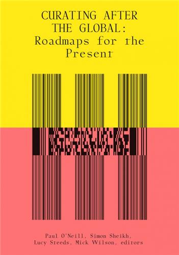 Curating After the Global : Roadmaps for the Present