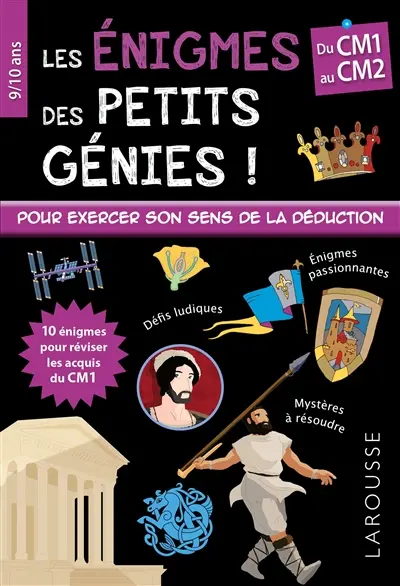 Les énigmes des petits génies ! : du CM1 au CM2, 9-10 ans