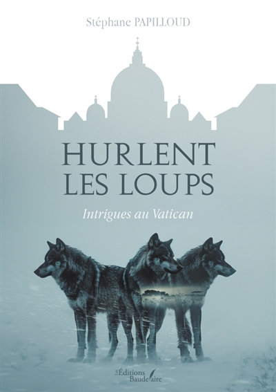 Hurlent les loups :...
