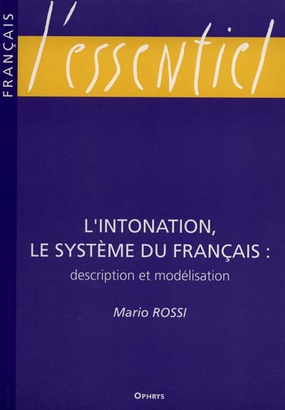 L'intonation, le système du français : description et modélisation