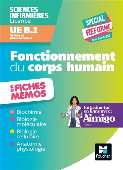 Fonctionnement du corps humain en fiches mémos : sciences infirmières, licence, UE B.1, sciences biomédicales : spécial réforme, arrêté du 20-02-2026