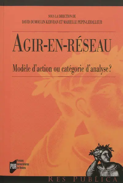 Agir-en-réseau : modèle d'action ou catégorie d'analyse ?