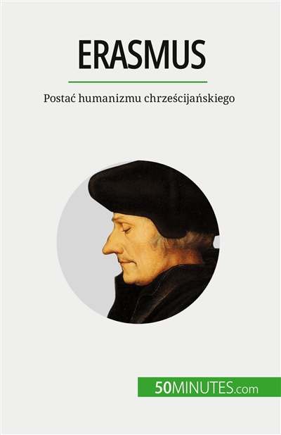 Erasmus : Postac humanizmu...