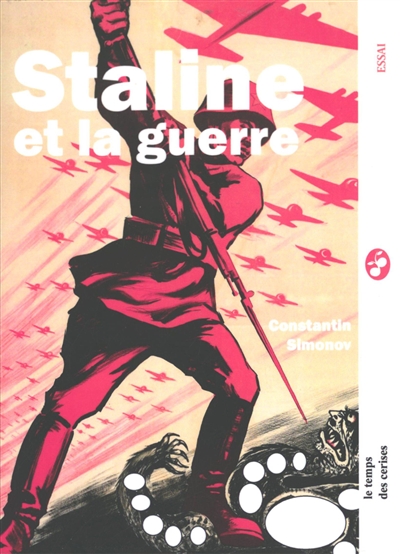 Staline et la guerre : entretiens avec Joukov, Koniev, Issakovski, Vassilievski