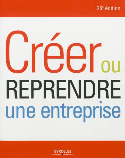 Créer ou reprendre une entreprise