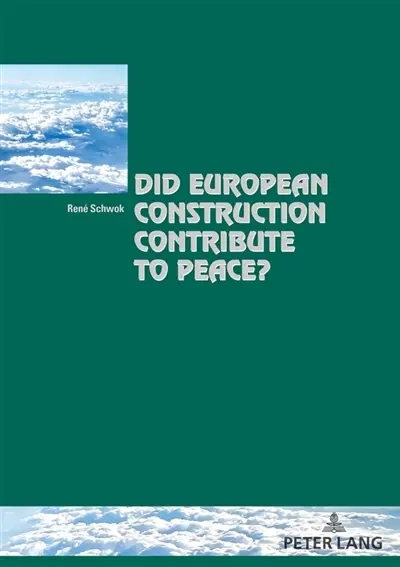 Did European Construction Contribute to Peace ?