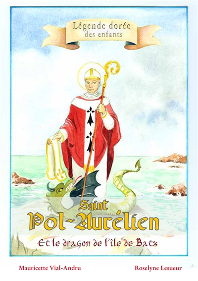 Saint Pol-Aurélien et le dragon de l'île de Batz