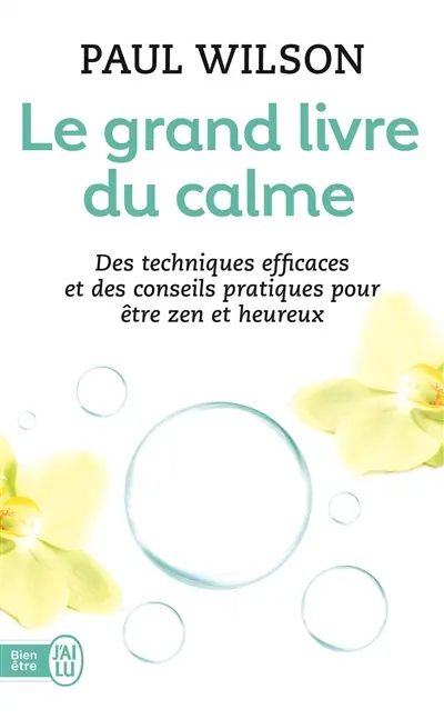 Le grand livre du calme : la méthode