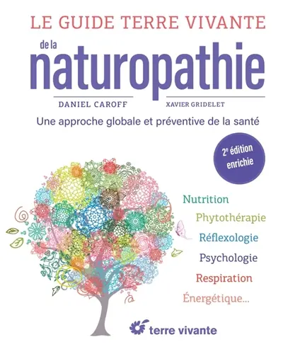 Le guide Terre vivante de la naturopathie : une approche globale et préventive de la santé