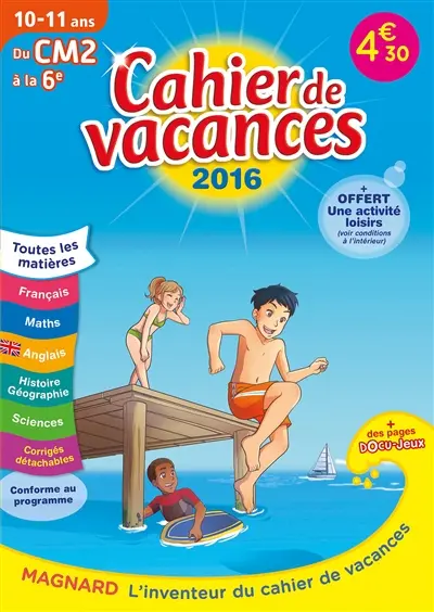 Cahier de vacances du CM2 à la 6e, 10-11 ans