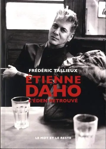 Etienne Daho : l'éden retrouvé