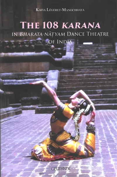 The 108 karana : in bharata-natyam dance theatre of India
