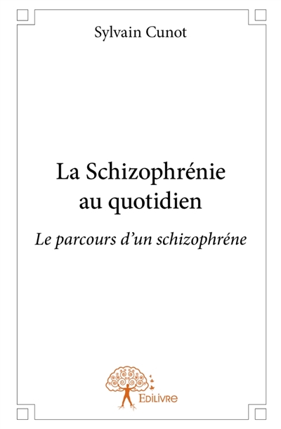 La Schizophrénie au...
