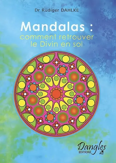 Mandalas : comment retrouver le divin en soi