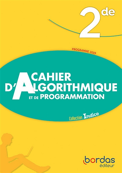 Cahier d'algorithmique et de programmation 2de : programme 2019