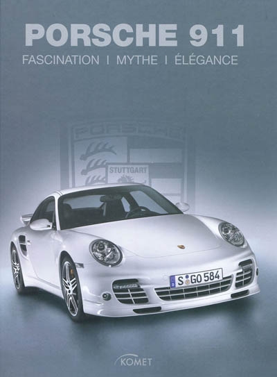 Porsche 911 : fascination, mythe, élégance