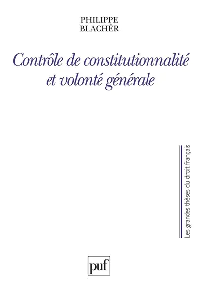 Contrôle de constitutionnalité et volonté générale : la loi votée n'exprime la volonté générale que dans le respect de la Constitution