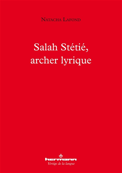 Salah Stétié, archer lyrique : la poésie et les arts