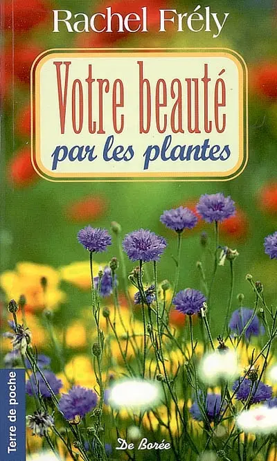 Votre beauté par les plantes