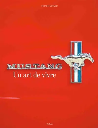 Mustang : un art de vivre