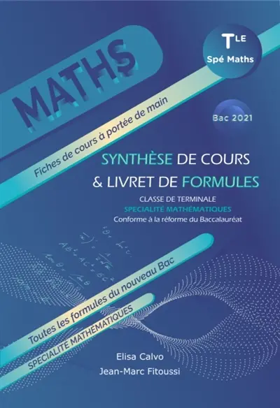 Spécialité mathématiques classe de terminale : synthèse de cours & livret de formules : bac 2021, conforme à la réforme du baccalauréat