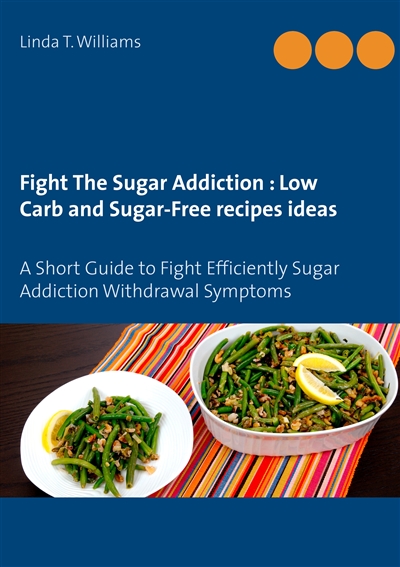 Fight The Sugar Addiction :...