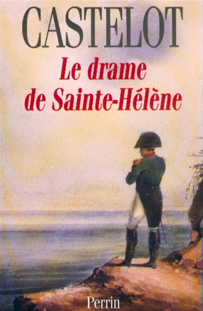 Le drame de Sainte-Hélène