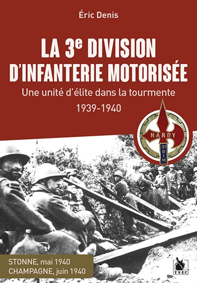 La 3e division d'infanterie motorisée : une unité d'élite dans la tourmente, 1939-1940 : Stonne, mai 1940, Champagne, juin 1940