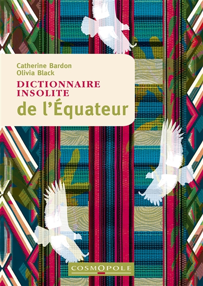 Dictionnaire insolite de l'Equateur