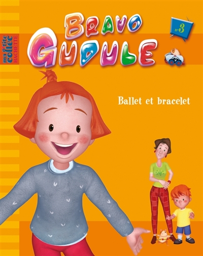 Bravo Gudule. Vol. 3. Ballet et bracelet