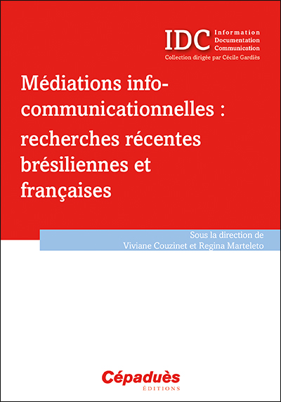Médiations info-communicationnelles : recherches récentes brésiliennes et françaises