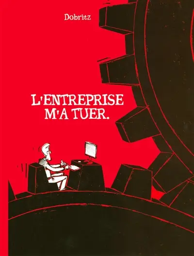 L'entreprise m'a tuer