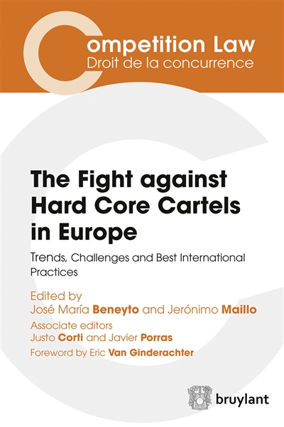 the fight against hard core cartels in europe : trends, challenges and best international practices