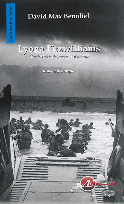 Lyona Fitzwilliams : une histoire de guerre et d'amour : roman historique
