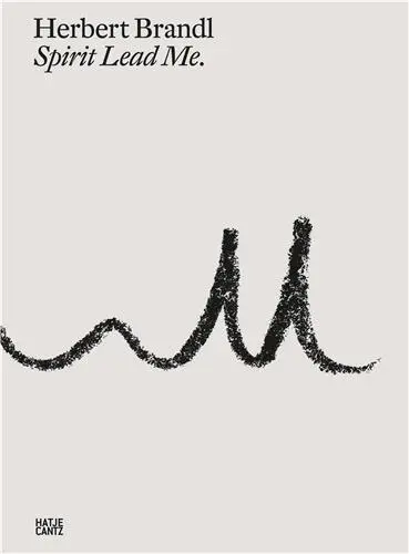 Herbert Brandl Spirit Lead Me