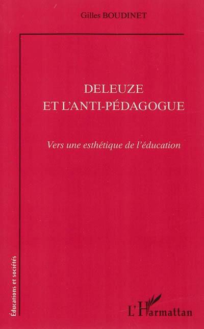 Deleuze et l'anti-pédagogue : vers une esthétique de l'éducation